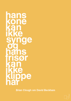 plakat: hans kone kan ikke synge og hans frisør kan ikke klippe hår - honeycomb-Fodbold-A1two3