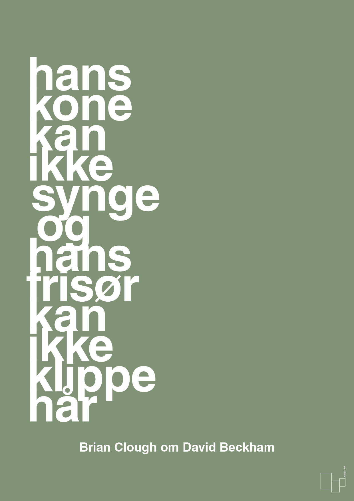 plakat: hans kone kan ikke synge og hans frisør kan ikke klippe hår - jade-Fodbold-A1two3