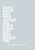 plakat: hans kone kan ikke synge og hans frisør kan ikke klippe hår - light drizzle-Fodbold-A1two3