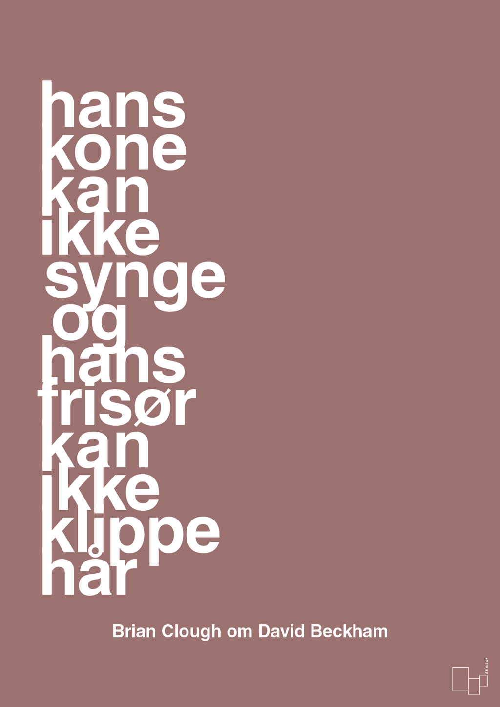 plakat: hans kone kan ikke synge og hans frisør kan ikke klippe hår - plum-Fodbold-A1two3
