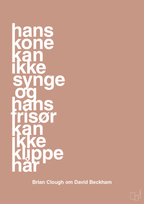 plakat: hans kone kan ikke synge og hans frisør kan ikke klippe hår - powder-Fodbold-A1two3