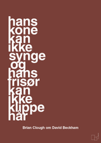 plakat: hans kone kan ikke synge og hans frisør kan ikke klippe hår - red pepper-Fodbold-A1two3