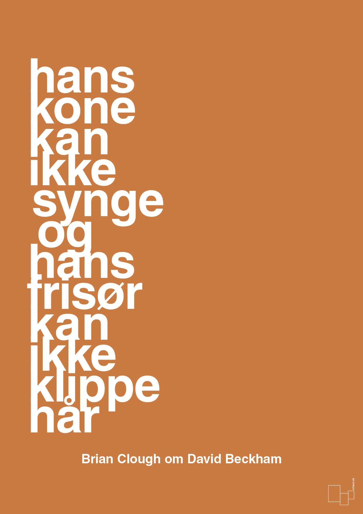 plakat: hans kone kan ikke synge og hans frisør kan ikke klippe hår - rumba orange-Fodbold-A1two3