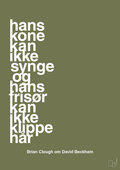 plakat: hans kone kan ikke synge og hans frisør kan ikke klippe hår - secret meadow-Fodbold-A1two3
