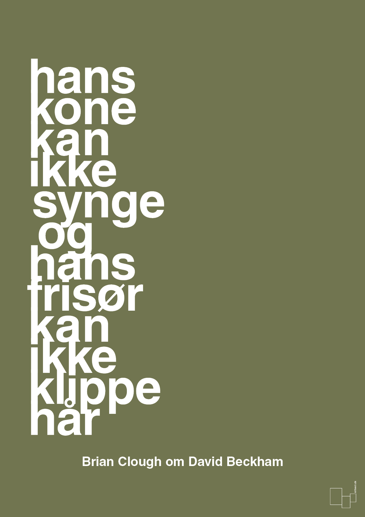 plakat: hans kone kan ikke synge og hans frisør kan ikke klippe hår - secret meadow-Fodbold-A1two3