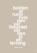 plakat: bolden er rund hvis den var firkantet var den jo en terning - creamy mushroom-Fodbold-A1two3