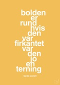 plakat: bolden er rund hvis den var firkantet var den jo en terning - honeycomb-Fodbold-A1two3