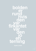 plakat: bolden er rund hvis den var firkantet var den jo en terning - light drizzle-Fodbold-A1two3