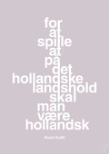 plakat: for at spille på det hollandske landshold skal man være hollandsk - dusty lilac-Fodbold-A1two3