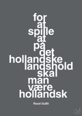 plakat: for at spille på det hollandske landshold skal man være hollandsk - graphic charcoal-Fodbold-A1two3