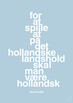 plakat: for at spille på det hollandske landshold skal man være hollandsk - heavenly blue-Fodbold-A1two3