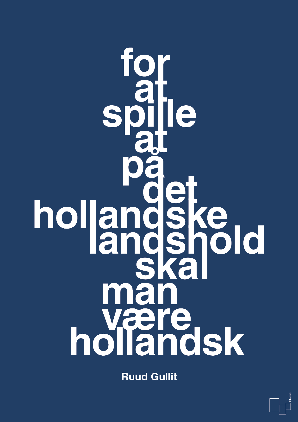 plakat: for at spille på det hollandske landshold skal man være hollandsk - lapis blue-Fodbold-A1two3