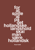 plakat: for at spille på det hollandske landshold skal man være hollandsk - red pepper-Fodbold-A1two3