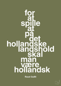 plakat: for at spille på det hollandske landshold skal man være hollandsk - secret meadow-Fodbold-A1two3