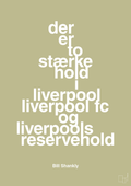 plakat: der er to stærke hold i liverpool liverpool fc og liverpools reservehold - back to nature-Fodbold-A1two3