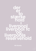 plakat: der er to stærke hold i liverpool liverpool fc og liverpools reservehold - dusty lilac-Fodbold-A1two3