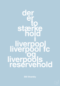 plakat: der er to stærke hold i liverpool liverpool fc og liverpools reservehold - heavenly blue-Fodbold-A1two3