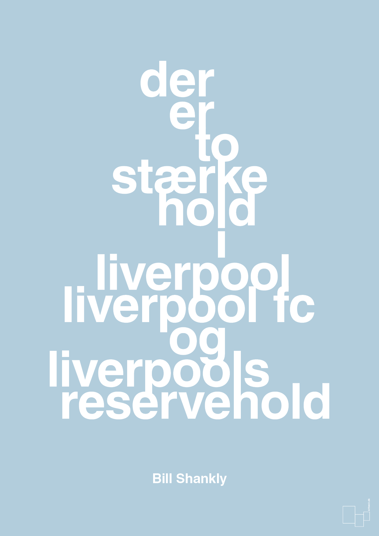 plakat: der er to stærke hold i liverpool liverpool fc og liverpools reservehold - heavenly blue-Fodbold-A1two3