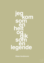plakat: jeg kom som en helt og gik som en legende - back to nature-Fodbold-A1two3