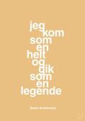 plakat: jeg kom som en helt og gik som en legende - charismatic-Fodbold-A1two3