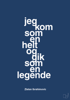 plakat: jeg kom som en helt og gik som en legende - lapis blue-Fodbold-A1two3