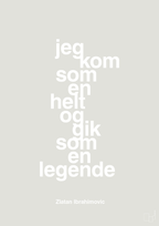 plakat: jeg kom som en helt og gik som en legende - painters white-Fodbold-A1two3