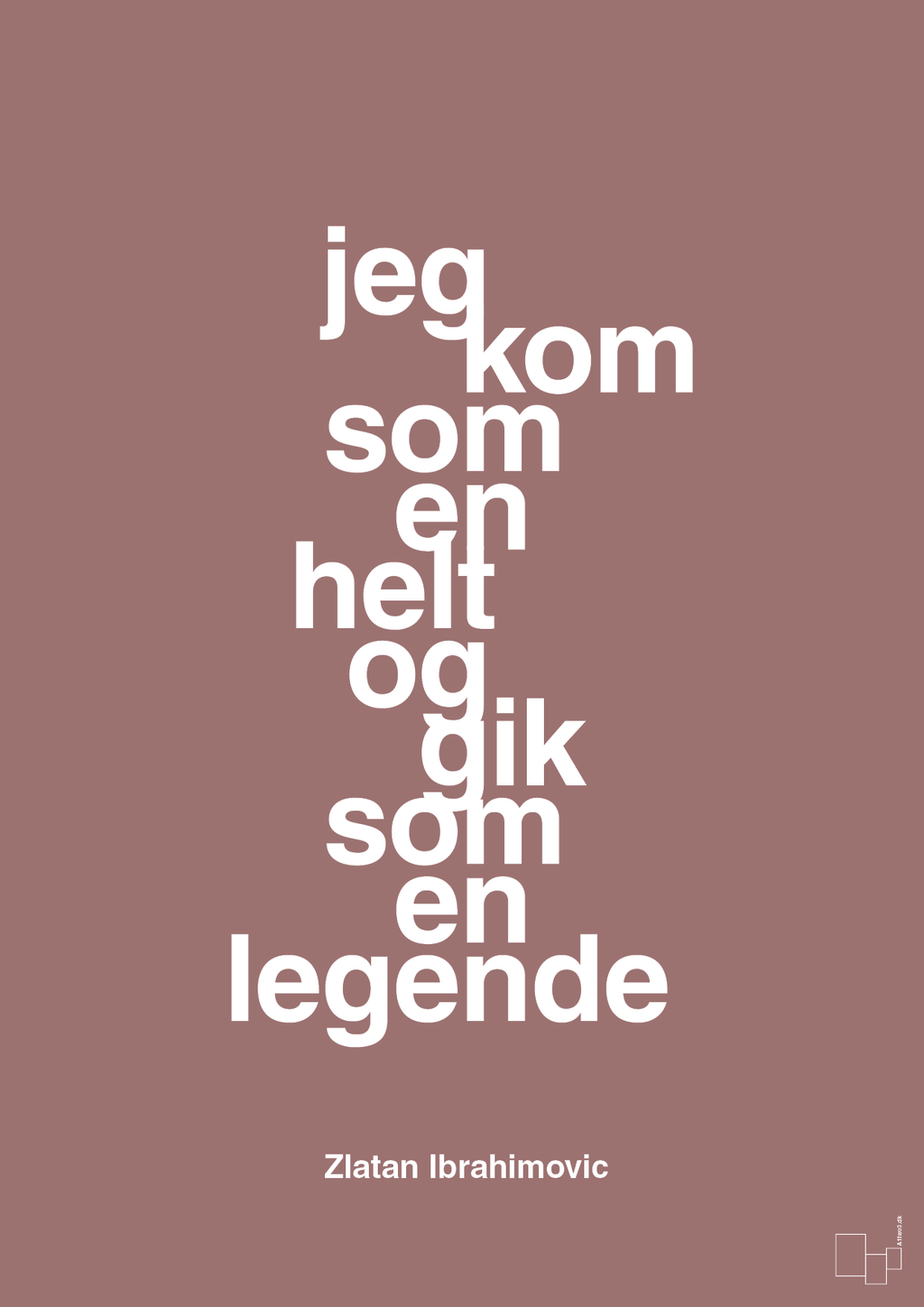 plakat: jeg kom som en helt og gik som en legende - plum-Fodbold-A1two3