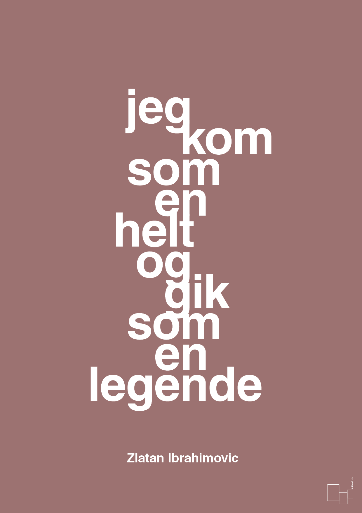 plakat: jeg kom som en helt og gik som en legende - plum-Fodbold-A1two3