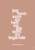 plakat: jeg kom som en helt og gik som en legende - powder-Fodbold-A1two3