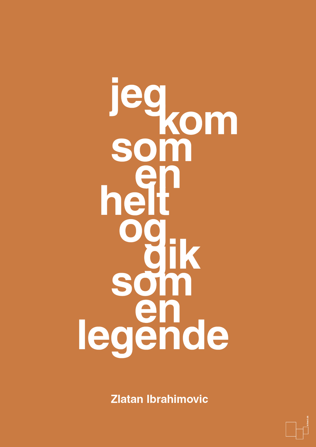 plakat: jeg kom som en helt og gik som en legende - rumba orange-Fodbold-A1two3