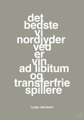 plakat: det bedste vi nordjyder ved er vin ad libitum og transferfrie spillere - battleship gray-Fodbold-A1two3
