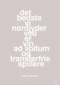 plakat: det bedste vi nordjyder ved er vin ad libitum og transferfrie spillere - broken beige-Fodbold-A1two3
