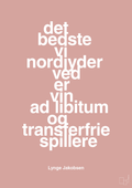 plakat: det bedste vi nordjyder ved er vin ad libitum og transferfrie spillere - bubble shell-Fodbold-A1two3