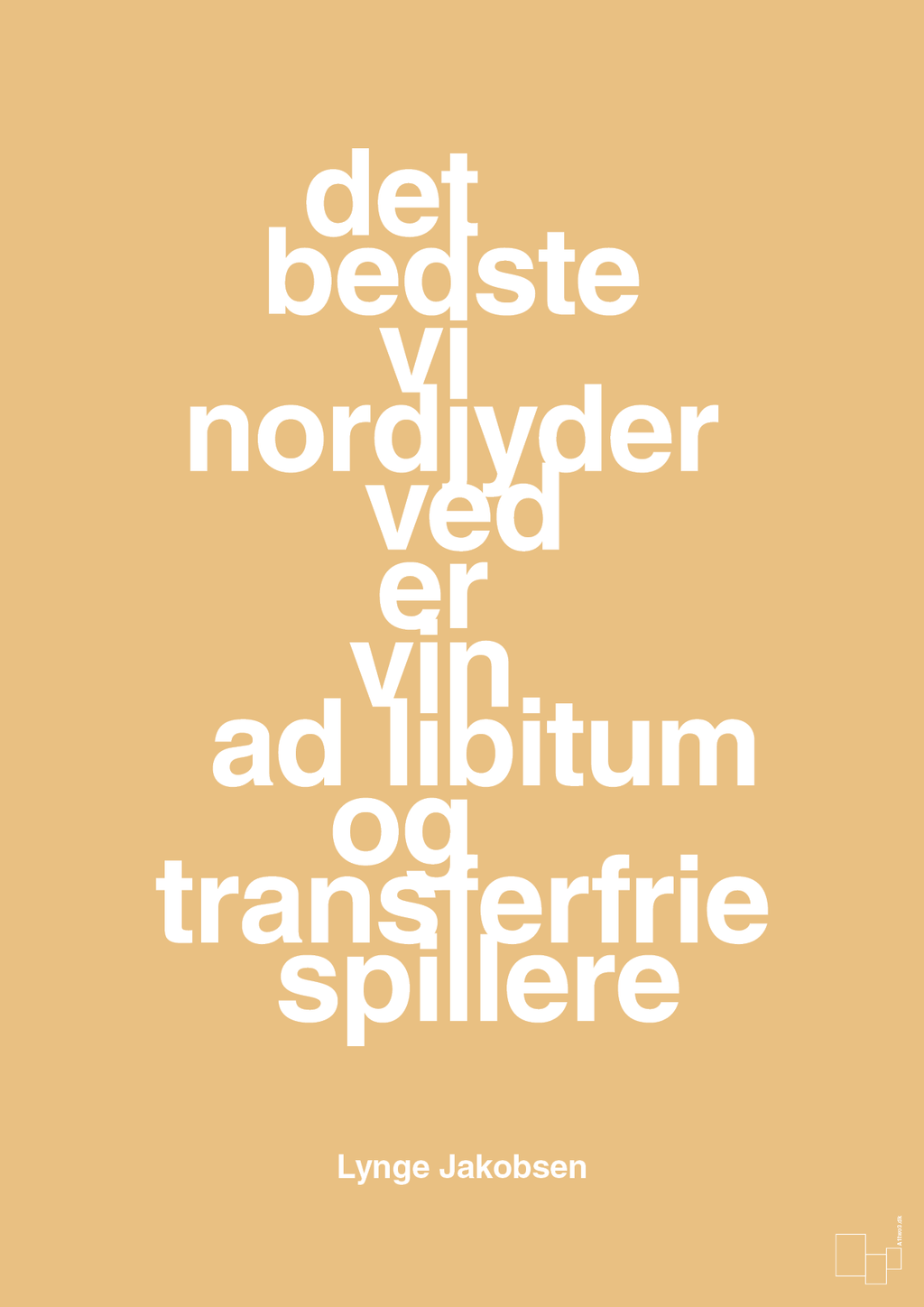 plakat: det bedste vi nordjyder ved er vin ad libitum og transferfrie spillere - charismatic-Fodbold-A1two3