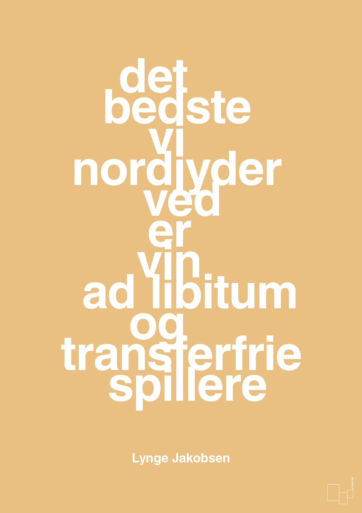 plakat: det bedste vi nordjyder ved er vin ad libitum og transferfrie spillere - charismatic-Fodbold-A1two3