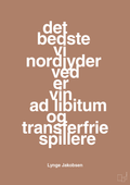 plakat: det bedste vi nordjyder ved er vin ad libitum og transferfrie spillere - cider spice-Fodbold-A1two3