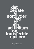 plakat: det bedste vi nordjyder ved er vin ad libitum og transferfrie spillere - graphic charcoal-Fodbold-A1two3