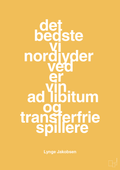 plakat: det bedste vi nordjyder ved er vin ad libitum og transferfrie spillere - honeycomb-Fodbold-A1two3