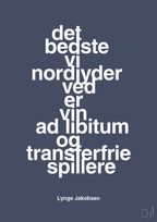 Det bedste vi nordjyder ved er vin ad libitum og transferfrie spillere - petrol-Fodbold-A1two3