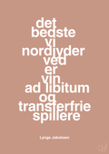plakat: det bedste vi nordjyder ved er vin ad libitum og transferfrie spillere - powder-Fodbold-A1two3