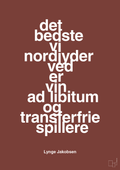 plakat: det bedste vi nordjyder ved er vin ad libitum og transferfrie spillere - red pepper-Fodbold-A1two3