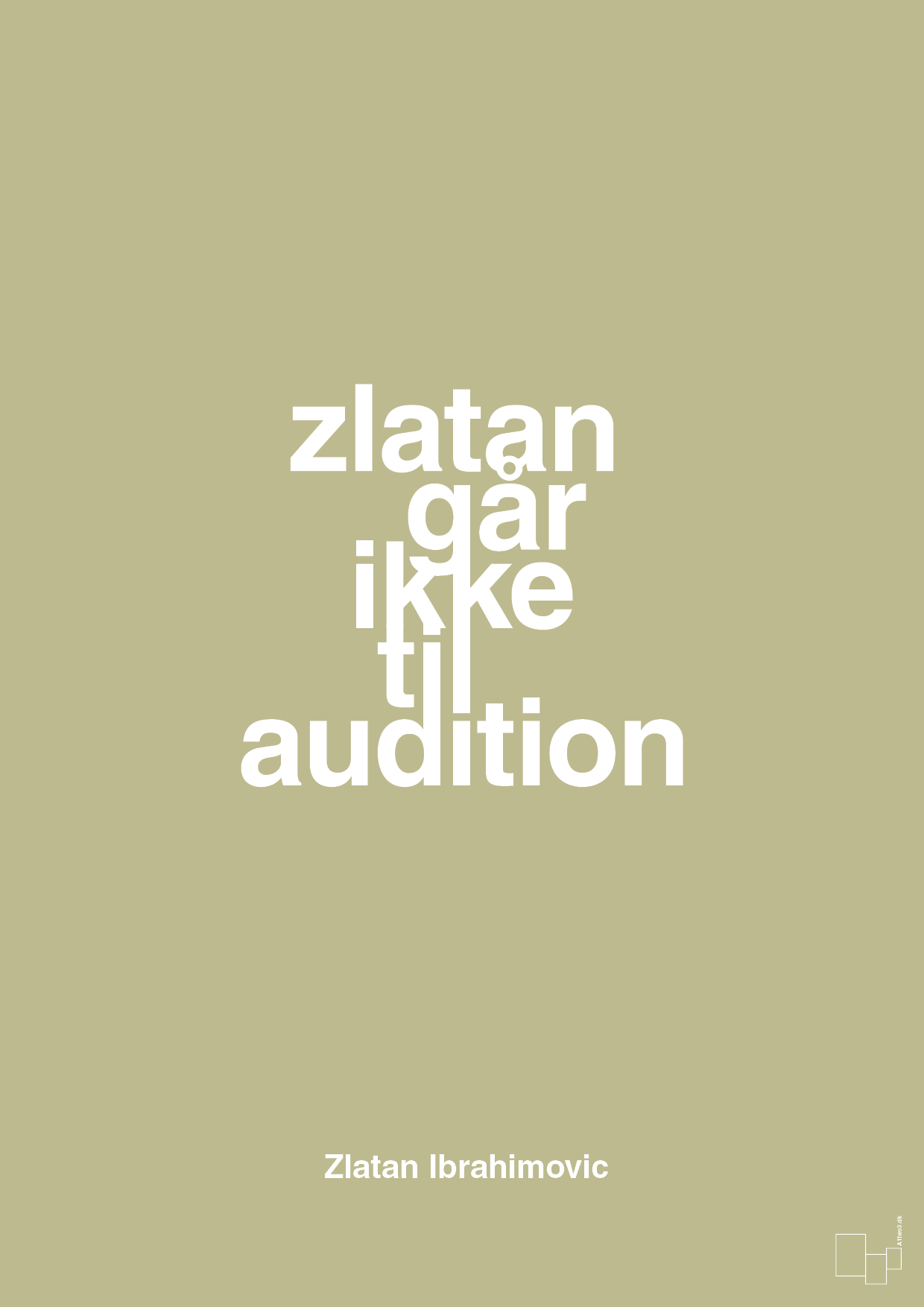 plakat: zlatan går ikke til audition - back to nature-Fodbold-A1two3