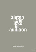 plakat: zlatan går ikke til audition - battleship gray-Fodbold-A1two3