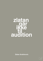 plakat: zlatan går ikke til audition - battleship gray-Fodbold-A1two3