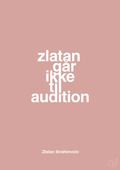 plakat: zlatan går ikke til audition - bubble shell-Fodbold-A1two3