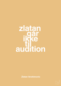plakat: zlatan går ikke til audition - charismatic-Fodbold-A1two3