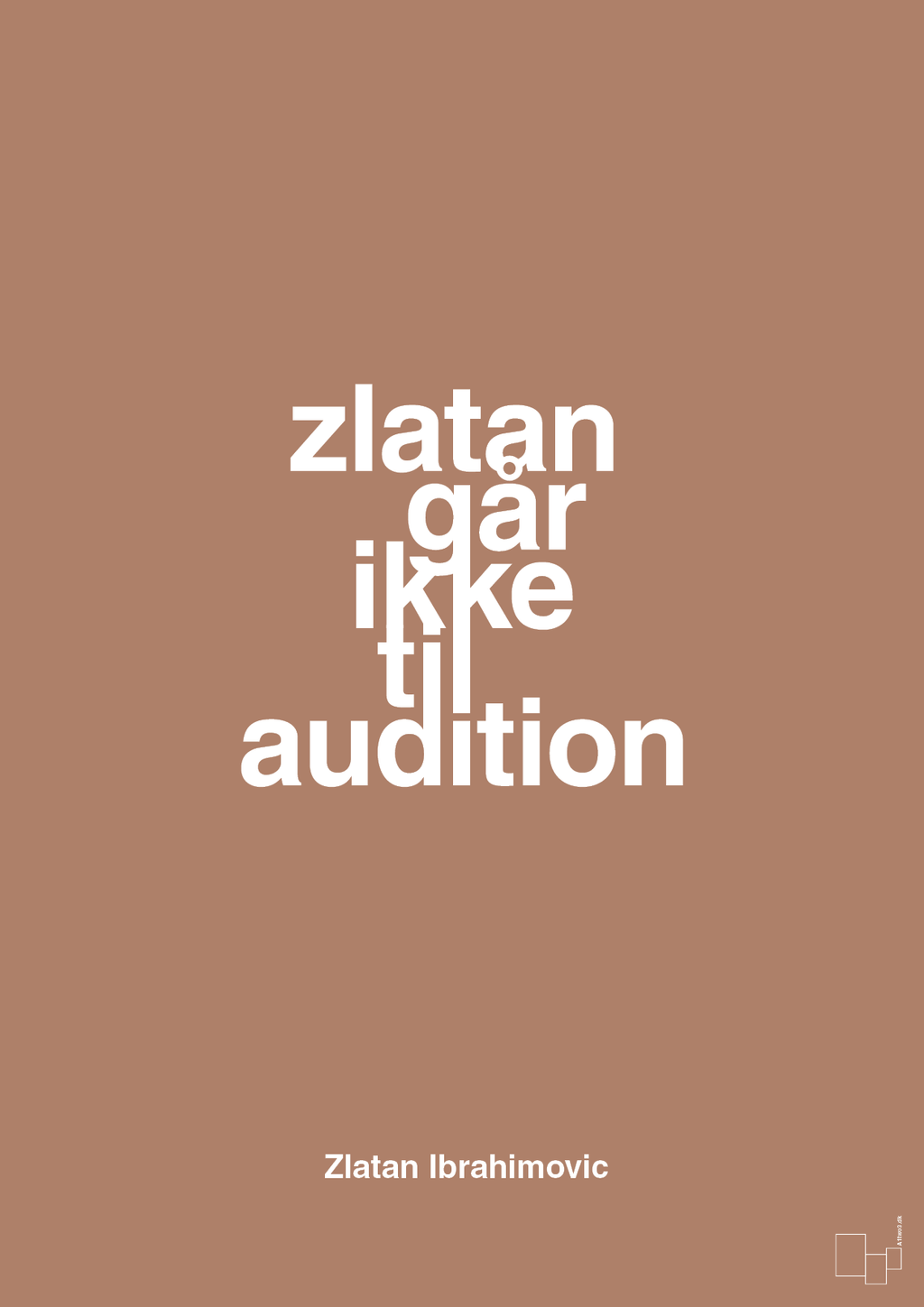 plakat: zlatan går ikke til audition - cider spice-Fodbold-A1two3
