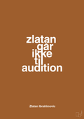 plakat: zlatan går ikke til audition - cognac-Fodbold-A1two3