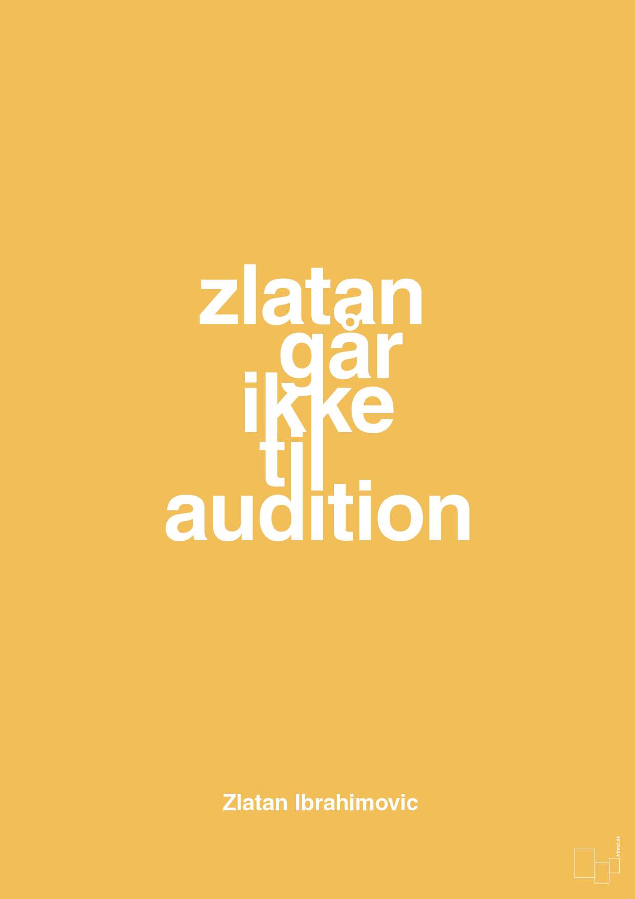 plakat: zlatan går ikke til audition - honeycomb-Fodbold-A1two3