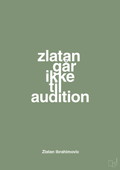 plakat: zlatan går ikke til audition - jade-Fodbold-A1two3